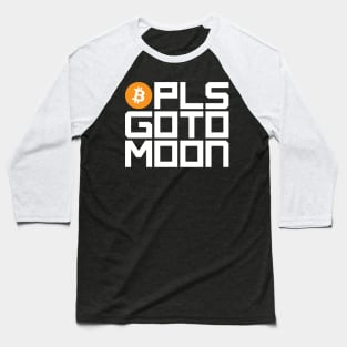 Bitcoin Pls Go To Moon (dark colors) Baseball T-Shirt